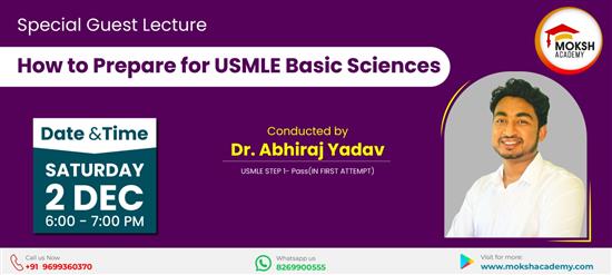 MOKSH | How to Prepare for USMLE Basic Science By Dr. Abhiraj Yadav 
