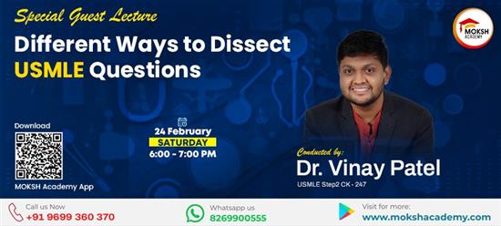 MOKSH | Different Ways to Dissect USMLE Questions By Dr. Vinay Patel 