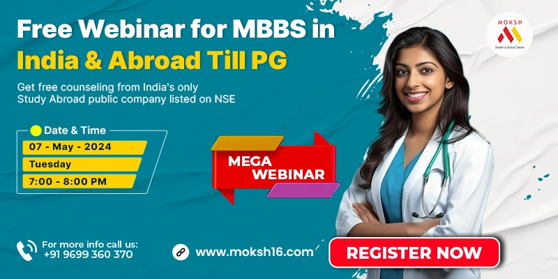 MOKSH | Mega Webinar for MBBS in India & Abroad 