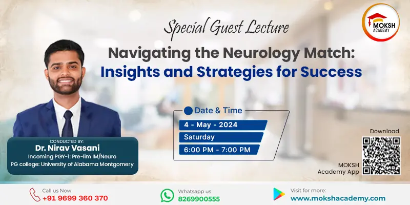 MOKSH | Navigating the Neurology Match: Insights and Strategies for Success By Dr. Nirav Vasani 